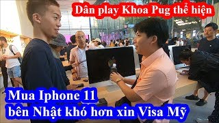 Mua Iphone 11 bên Nhật quá khó - Khoa Pug làm nhân viên Apple store há hốc mồm vì độ chịu chơi