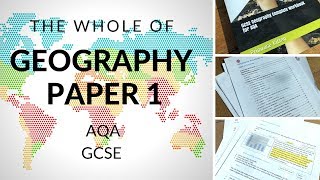 The Whole of AQA Geography Paper 1