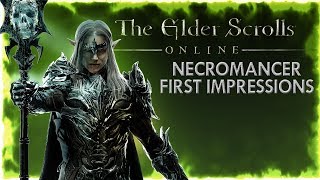 THE NECROMANCER CLASS: First Impressions! - (The Elder Scrolls Online)