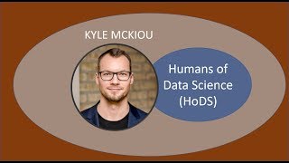 Kyle Mckiou - Humans of Data Science