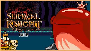 Shovel Knight: King of Cards Playthrough Part 5
