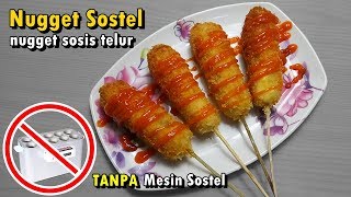 Cara Membuat Nugget Sosis Telur / Sostel TANPA Alat Mesin Sostel - Resep Mudah