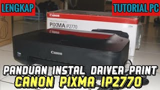 Panduan Install Driver Print Canon Pixma iP2770