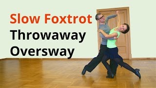 Throwaway Oversway in Slow Foxtrot | Ballroom Dancing