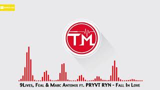 9Lives, Feal & Marc Antonix feat. PRYVT RYN - Fall In Love