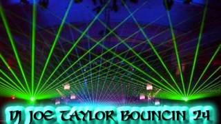 Dj Joe Taylor - Bouncin Volume 24