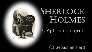 Sherlock Holmes - 5 Apfelsinenkerne // Hörbuch