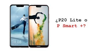 Huawei P20 Lite o P Smart Plus, ¿Cuál es mejor elegir? | opinión en español