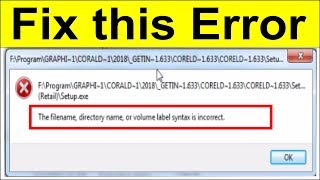 The filename, directory name, or volume label syntax is incorrect.