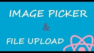REACT NATIVE - IMAGE PICKER & FILE UPLOAD - Bài 2:  Import thư viện image picker