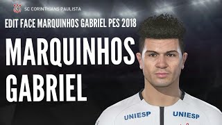 EDIT FACE MARQUINHOS GABRIEL PES 2018