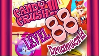 How to beat Candy Crush Saga Dreamworld  Level 88 - 3 Stars - No Boosters - 107,360pts