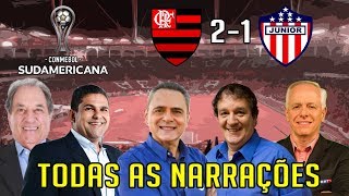 Todas as narrações de Flamengo 2x1 Junior Barranquilla / Sulamericana 2017 - Semi Final