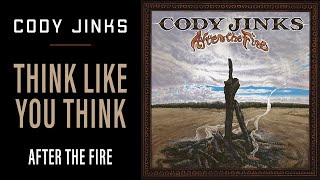 Cody Jinks | "Think Like You Think" | After The Fire