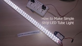 How to Make  Simple Strip LED Tube Light