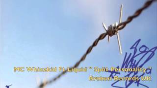 MC Whizzkid Ft Liquid " Split Personality " Broken Records UK