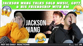NSD REACT | Jackson Wang Talks Solo Music, Got7 & His friendship with RM