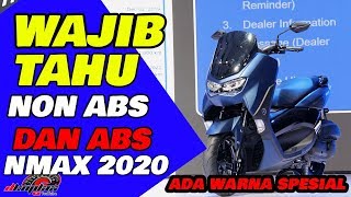 JANGAN BINGUNG ! wajib tahu yamaha nmax baru 2020 abs dan non abs ternyata ada warna spesial !