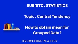 #03 Mean - Grouped Data - Central Tendency - Statistics