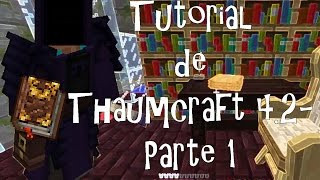 Tutorial Thaumcraft 4.2 PT/BR - Parte 1- O básico