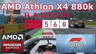 AMD Athlon X4 880k \ Radeon RX 560 \ F1 2019 \ high settings @1080p (16GB RAM)