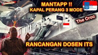 MANTAP LUAR BIASA !! DOSEN ITS ini MERANCANG SEBUAH KAPAL PER4NG dengan 3 MODE PERTAMA di DUNIA