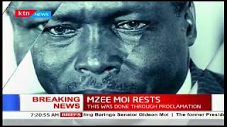 MZEE MOI RESTS: Daniel Moi's memorable moments