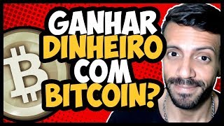 Como ganhar DINHEIRO com BITCOIN?! Vamos entender!