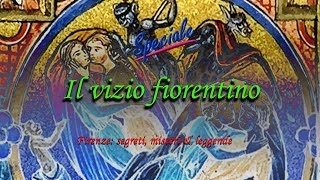 Il vizio fiorentino (Speciale Firenze S.M. & L.)