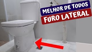 ESSE É O MELHOR TIPO DE VASO SANITÁRIO JÁ CRIADO  FURO LATERAL