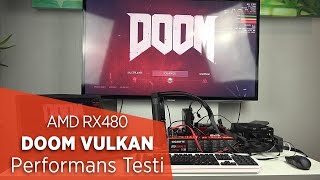 AMD RX 480 ile DOOM Vulkan testi "%28'e varan performans artışı"