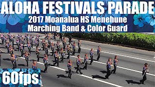 2017 Moanalua HS "Menehune" Marching Band & Color Guard | Annual Aloha Festivals Parade | 60fps