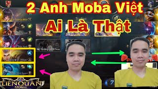 Liên Quân | Trận Đấu Gặp Phải 2  Anh Moba Việt Ai Là Fake Ai Là Thật - Trận Đấu Lag Vẫn Gank Team