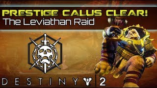 Destiny 2 | Emperor Calus final boss Prestige Raid Clear kill completion ! (Live tutorial & guide)