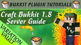 How to make a minecraft 1.8 + Server - Craft Bukkit / Spigot