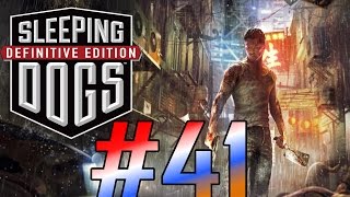 Sleeping Dogs: Definitive Edition Gameplay Walkthrough - Part 41 [PC Max HD]