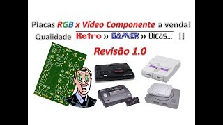 # 65  - PLACAS  RGB X VIDEO COMPONENTE A VENDA ! QUALIDADE RETRO»GAMER» DICAS !