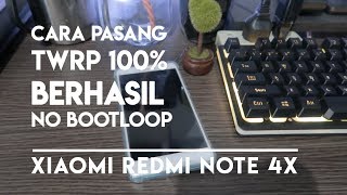 Cara pasang TWRP di Xiaomi Redmi Note 4x 100% BERHASIL tanpa BOOTLOOP