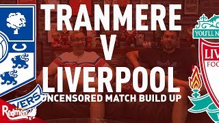 Tranmere v Liverpool | Uncensored Match Build Up