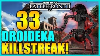 33 Droideka Gameplay/Killstreak - Star Wars Battlefront 2