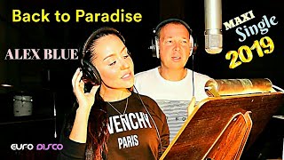 DIETER BOHLEN - Style 2019 - ALEX BLUE - BACK TO PARADISE / MAXI SINGLE - TALKING BLUE ' EURODISCO