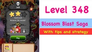Blossom Blast Saga Level 348 Tips and Strategy Gameplay Walkthrough No Boosters