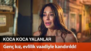 Genç kız, evlilik vaadiyle kandırıldı! - Koca Koca Yalanlar 1. Bölüm