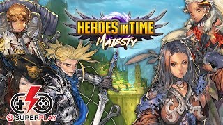 HEROES IN TIME  MAJESTY Gameplay Android by SUPERPLAY (No Commentary)