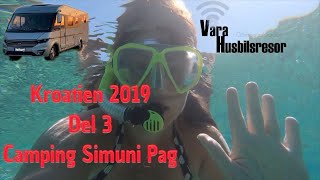 Husbil till Kroatien del 3 Camping Simuni Pag // Motorhome trip Sweden to Croatia part 3