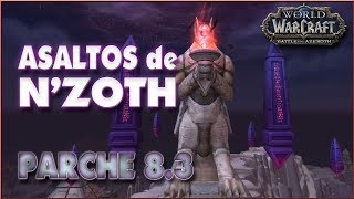 ?? Los Nuevos Asaltos: ASALTOS de N'ZOTH ? ? Parche 8.3 WoW BfA