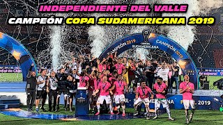 Independiente del Valle ?? CAMPEÓN ? COPA SUDAMERICANA 2019
