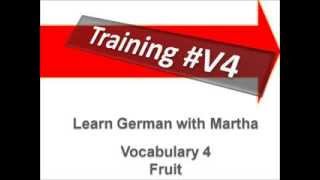 Training #4 -Vocabulary Fruit - Learn German with Martha - Deutsch lernen
