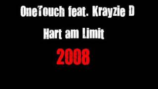One Touch feat. Krayzie D - Hart am Limit  prod. Nefpro Records
