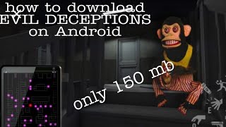 How to download EVIL DECEPTIONS on android (scariest android game)